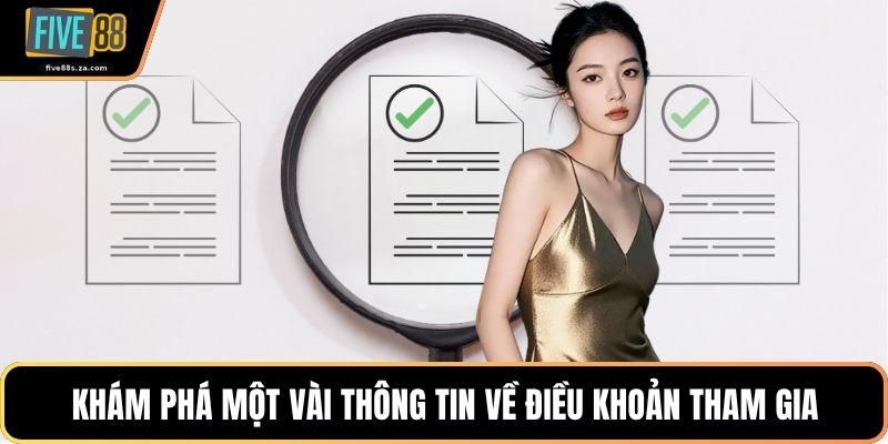 Khám phá một vài thông tin về Điều khoản tham gia