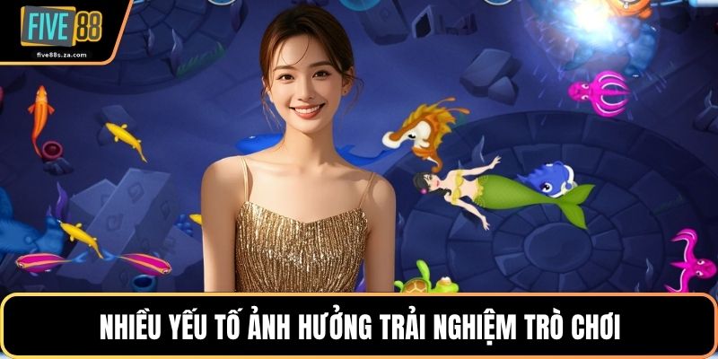 Nhiều yếu tố ảnh hưởng trải nghiệm trò chơi