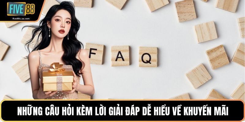 Những câu hỏi kèm lời giải đáp dễ hiểu về khuyến mãi