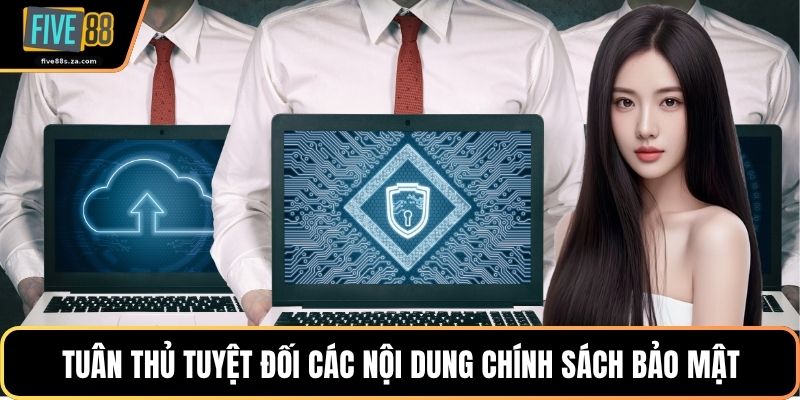 Nội dung chính sách quy định rõ ràng, công khai minh bạch