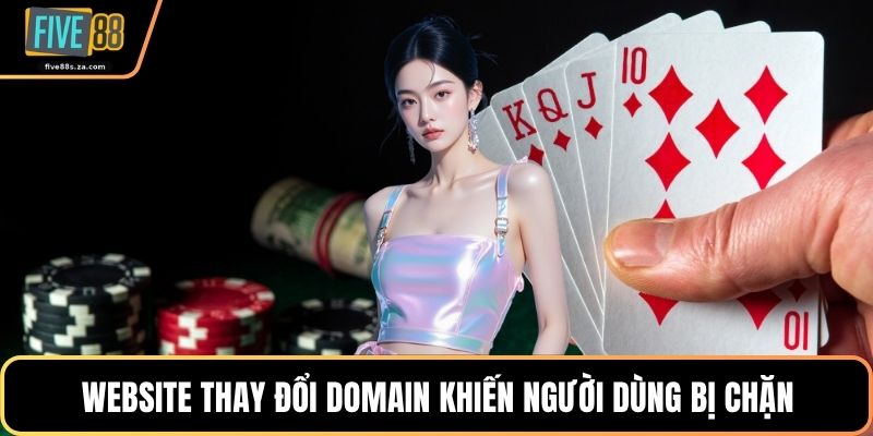 Website thay đổi domain khiến người dùng bị chặn